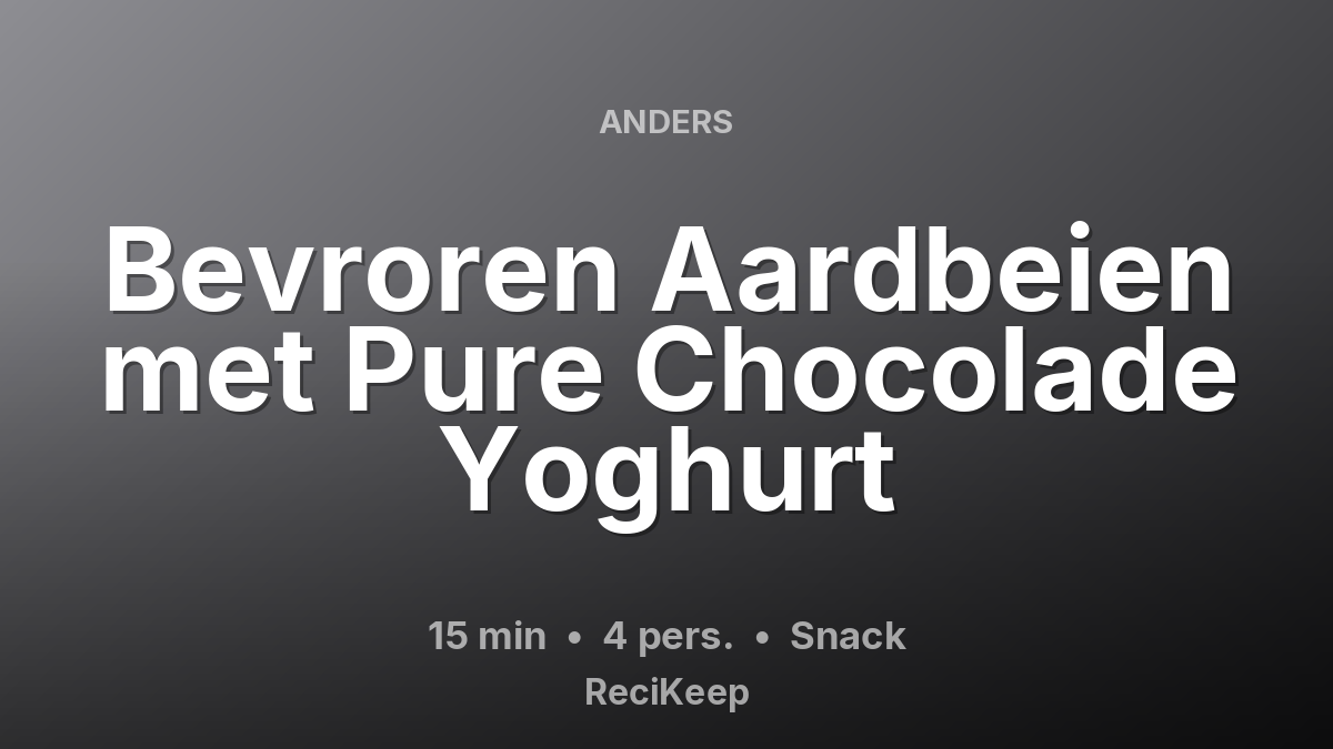 Receptkaart Bevroren Aardbeien met Pure Chocolade Yoghurt – Snack