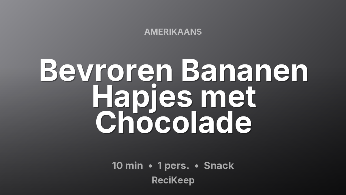 Receptkaart Bevroren Bananen Hapjes met Chocolade – Snack