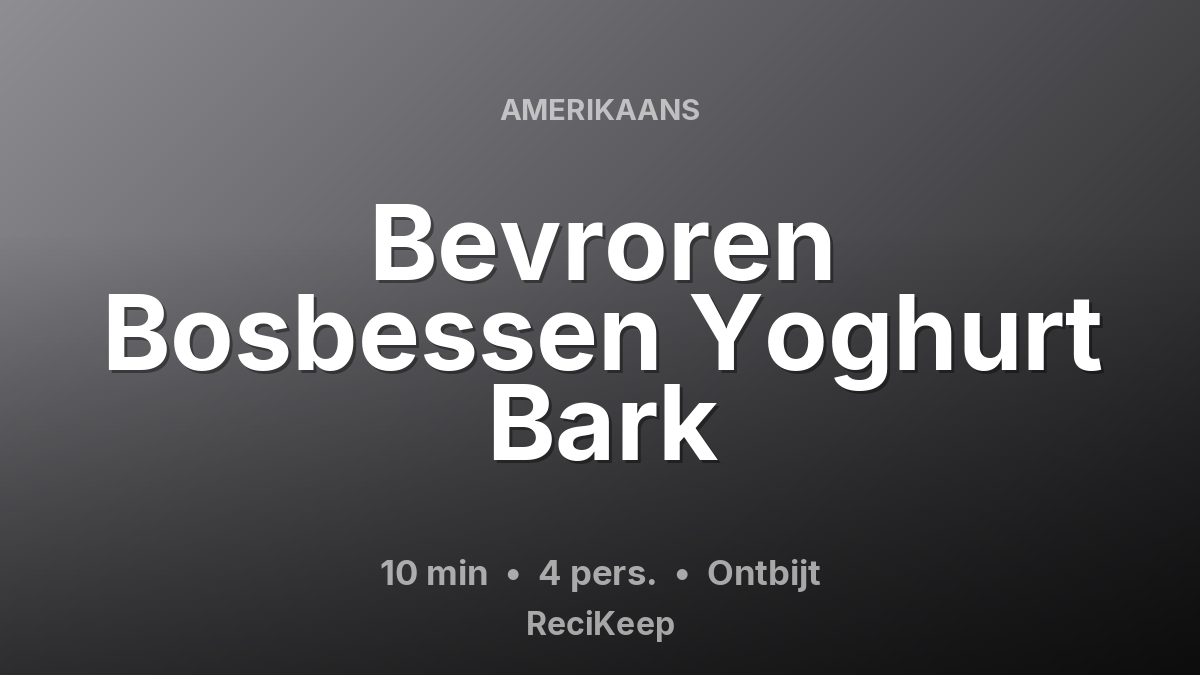 Receptkaart Bevroren Bosbessen Yoghurt Bark – Ontbijt