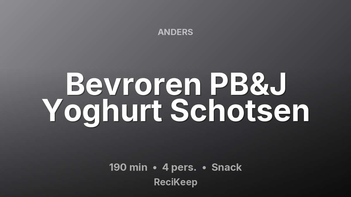 Receptkaart Bevroren PB&J Yoghurt Schotsen – Snack