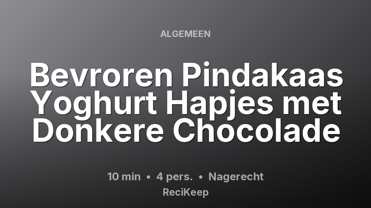 Receptkaart Bevroren Pindakaas Yoghurt Hapjes met Donkere Chocolade – Nagerecht