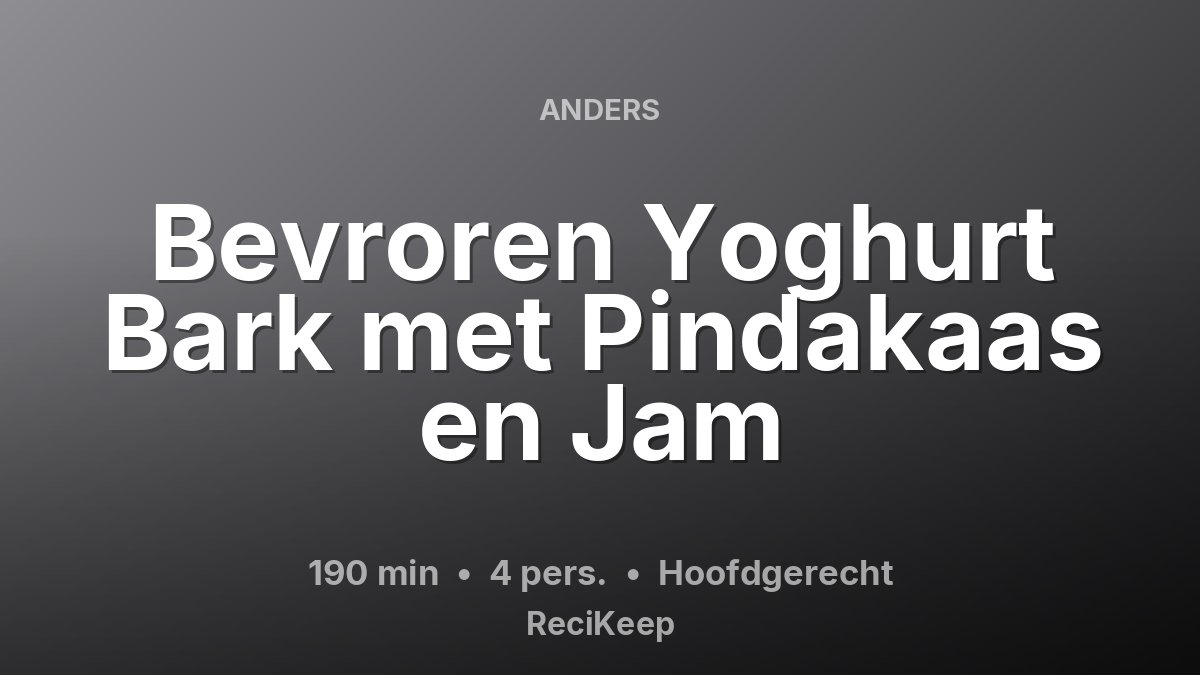 Receptkaart Bevroren Yoghurt Bark met Pindakaas en Jam – Hoofdgerecht