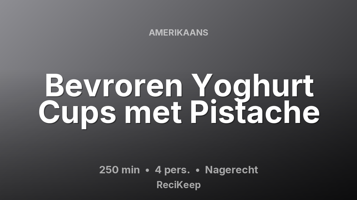 Receptkaart Bevroren Yoghurt Cups met Pistache – Nagerecht