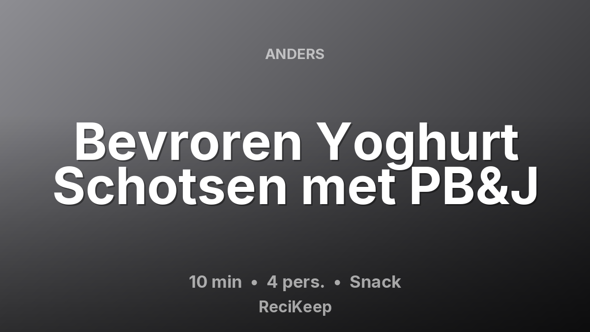 Receptkaart Bevroren Yoghurt Schotsen met PB&J – Snack