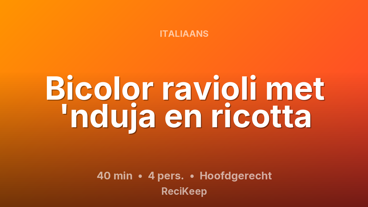 Receptkaart Bicolor ravioli met 'nduja en ricotta – Hoofdgerecht