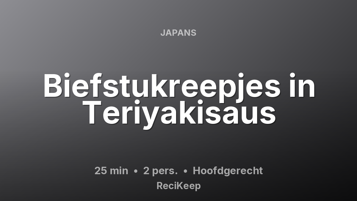 Receptkaart Biefstukreepjes in Teriyakisaus – Hoofdgerecht