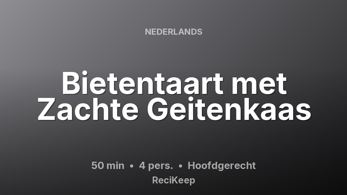 Receptkaart Bietentaart met Zachte Geitenkaas – Hoofdgerecht