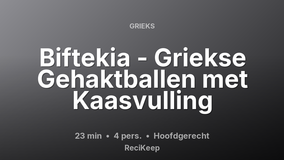 Receptkaart Biftekia - Griekse Gehaktballen met Kaasvulling – Hoofdgerecht