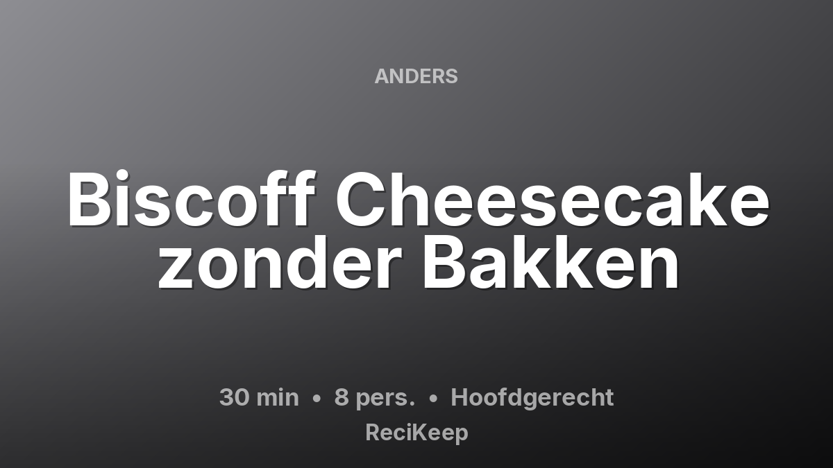 Receptkaart Biscoff Cheesecake zonder Bakken – Hoofdgerecht