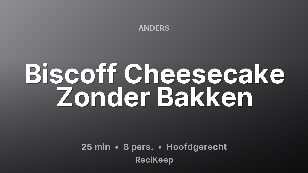 Receptkaart Biscoff Cheesecake Zonder Bakken – Hoofdgerecht
