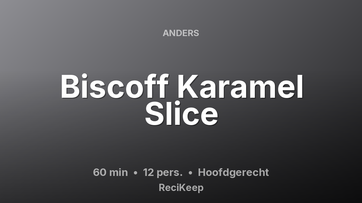 Receptkaart Biscoff Karamel Slice – Hoofdgerecht