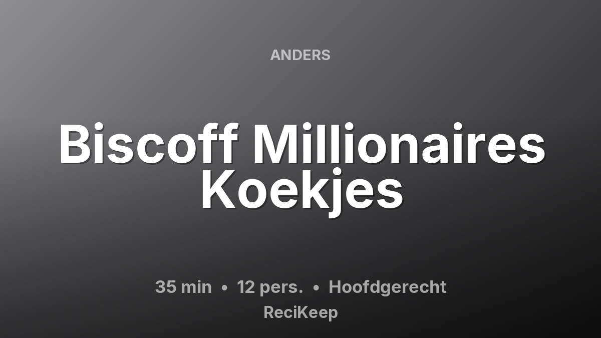 Receptkaart Biscoff Millionaires Koekjes – Hoofdgerecht
