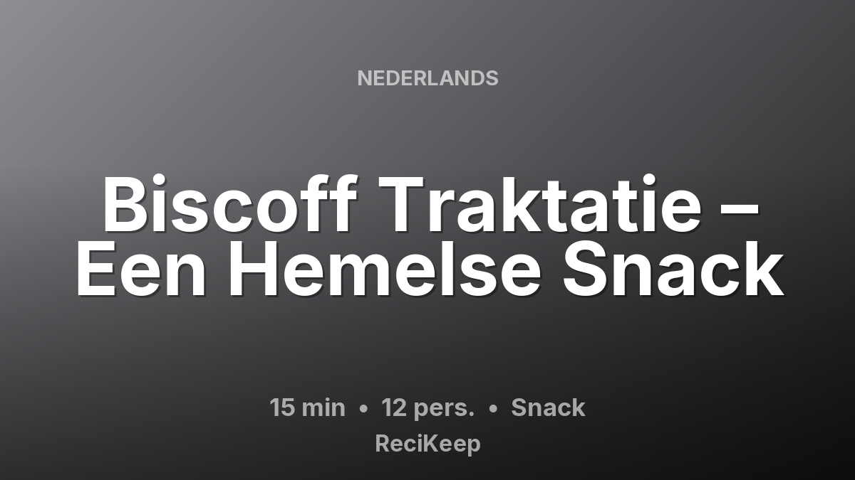 Receptkaart Biscoff Traktatie – Een Hemelse Snack – Snack