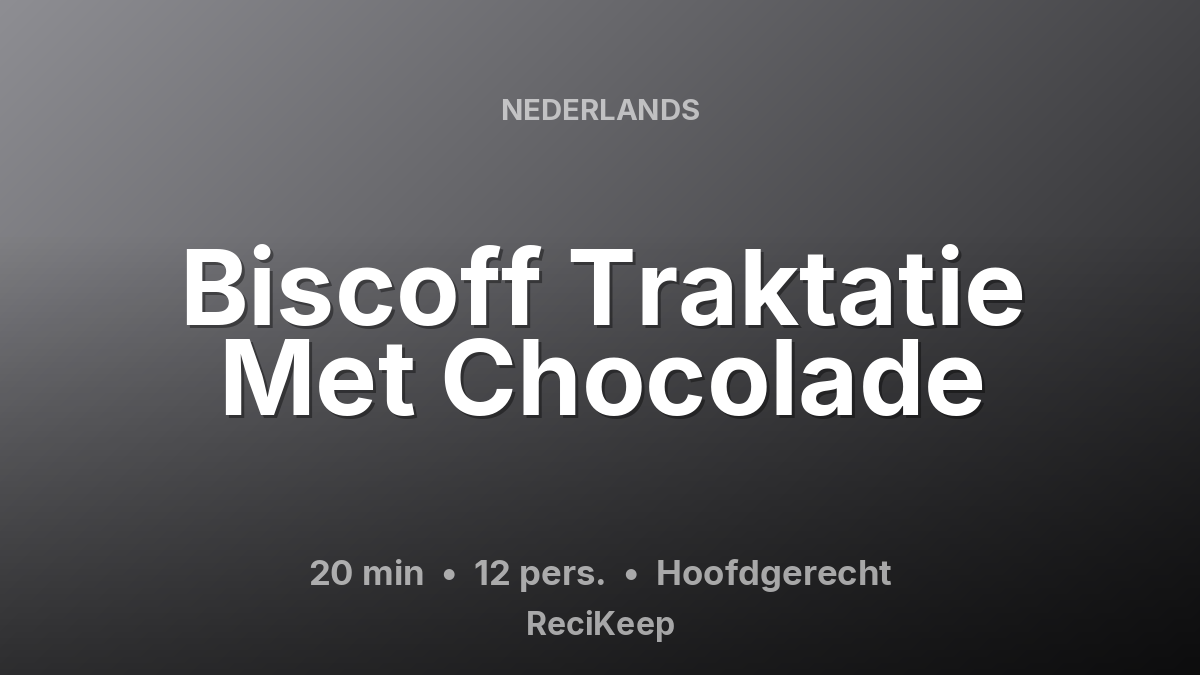 Receptkaart Biscoff Traktatie Met Chocolade – Hoofdgerecht