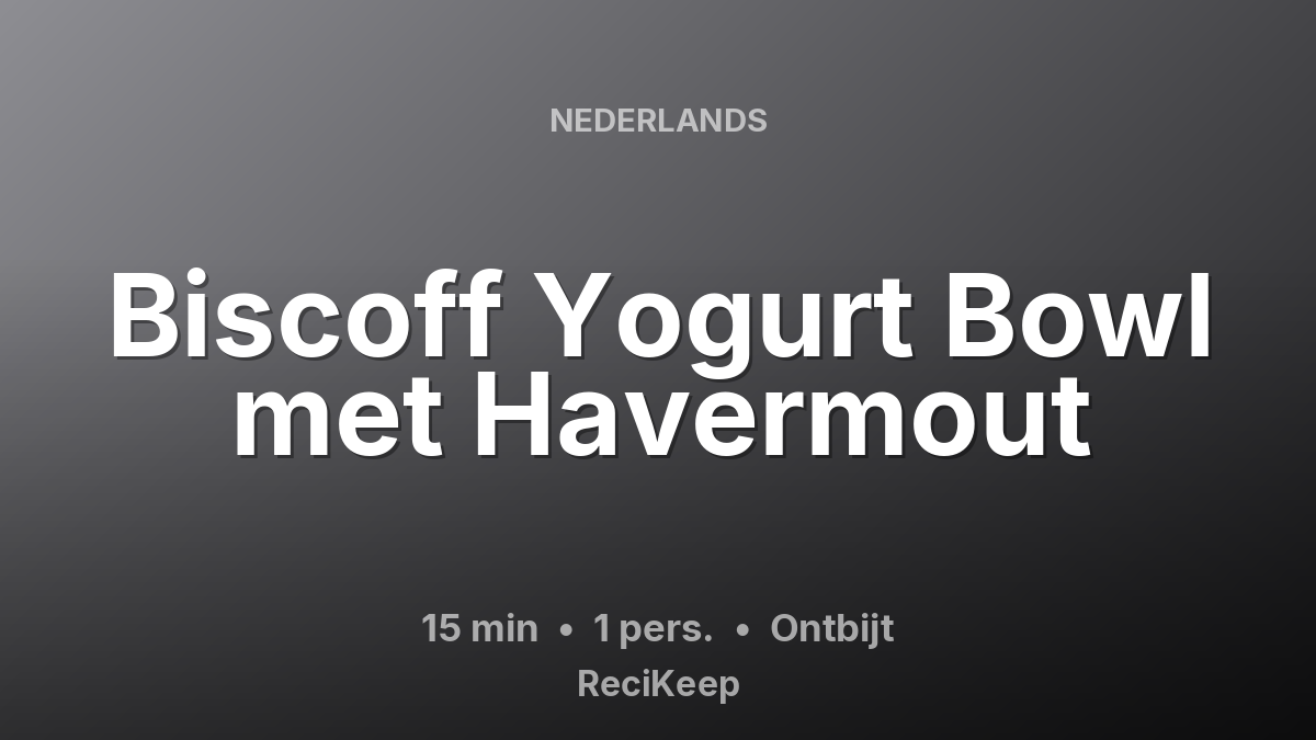 Receptkaart Biscoff Yogurt Bowl met Havermout – Ontbijt