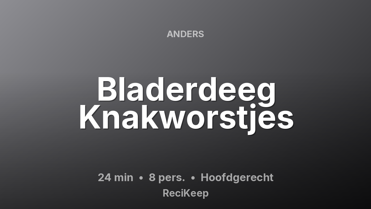 Receptkaart Bladerdeeg Knakworstjes – Hoofdgerecht