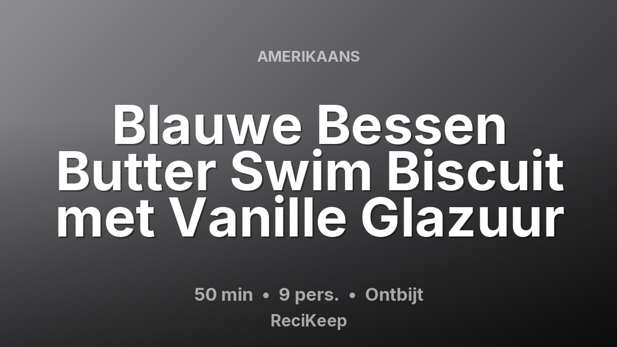Receptkaart Blauwe Bessen Butter Swim Biscuit met Vanille Glazuur – Ontbijt