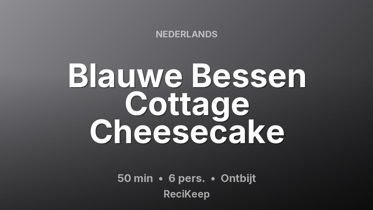 Receptkaart Blauwe Bessen Cottage Cheesecake – Ontbijt