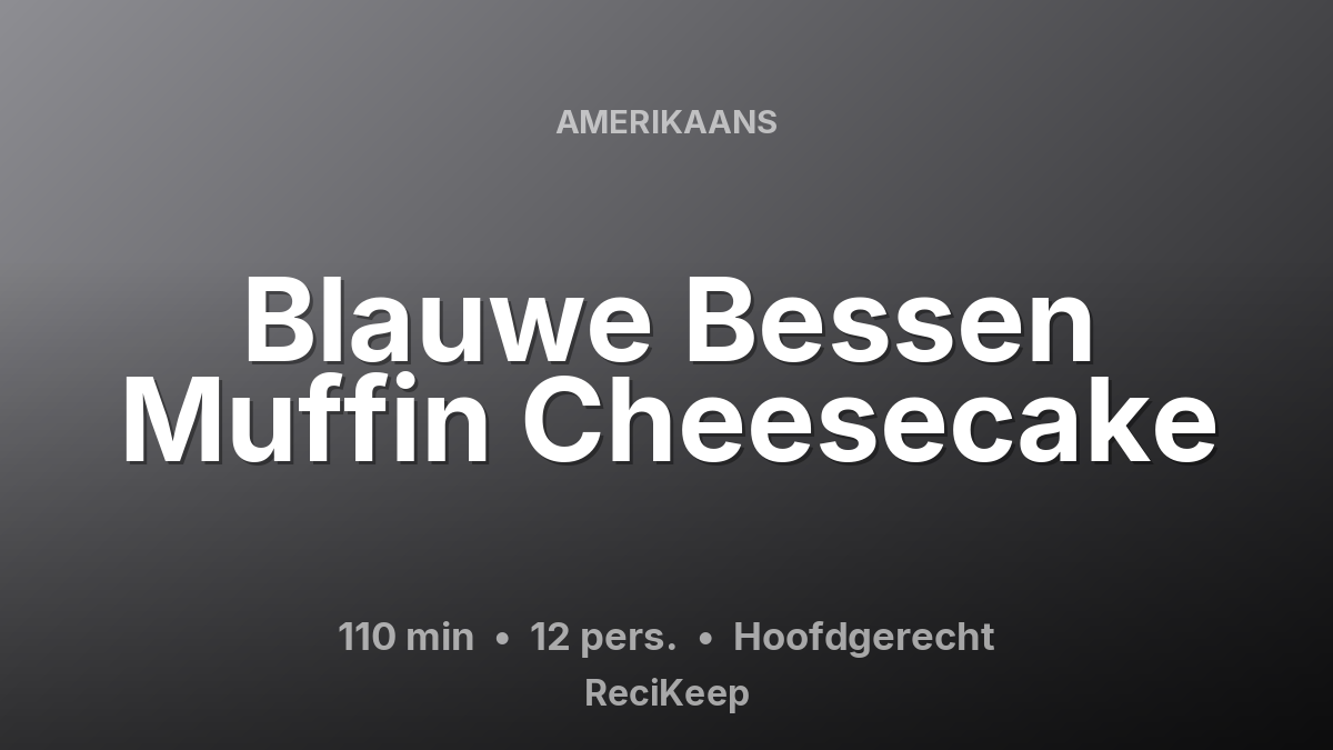 Receptkaart Blauwe Bessen Muffin Cheesecake – Hoofdgerecht