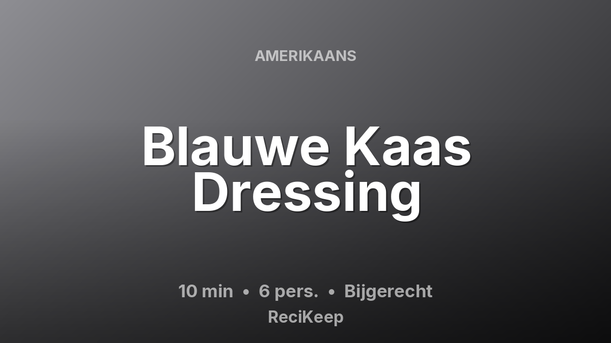 Receptkaart Blauwe Kaas Dressing – Bijgerecht