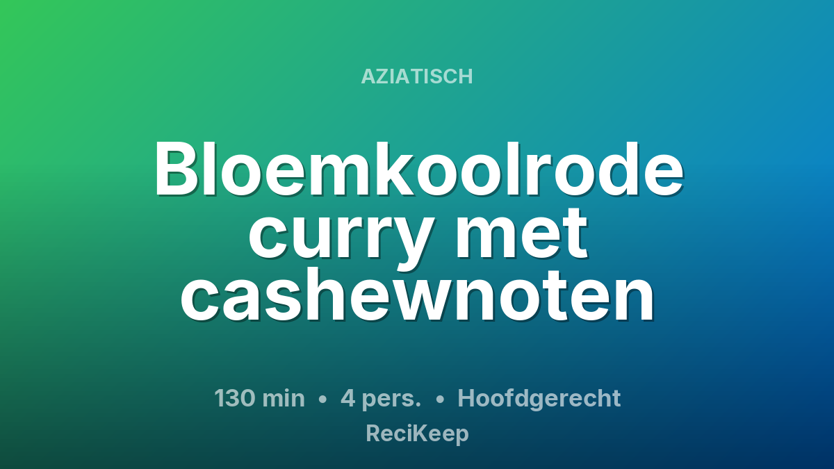Receptkaart Bloemkoolrode curry met cashewnoten – Hoofdgerecht