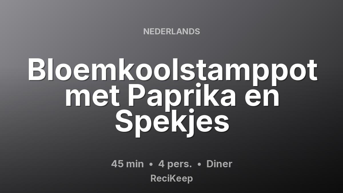 Receptkaart Bloemkoolstamppot met Paprika en Spekjes – Diner
