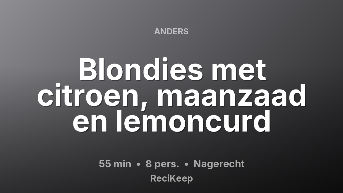 Receptkaart Blondies met citroen, maanzaad en lemoncurd – Nagerecht