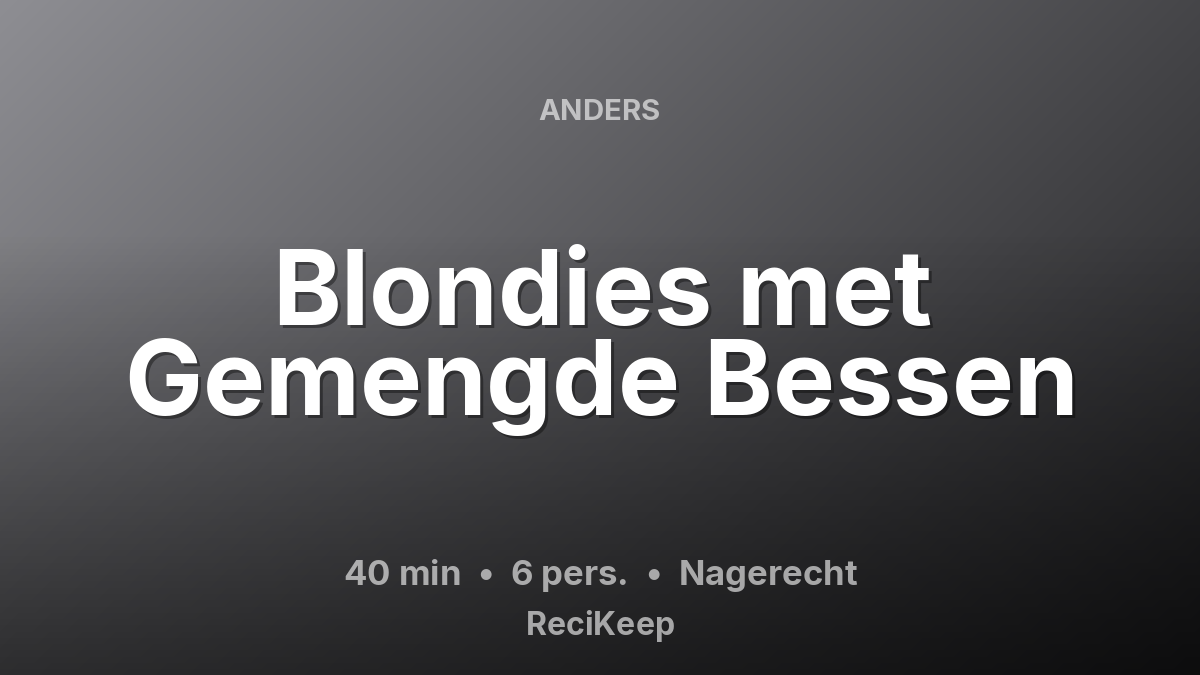 Receptkaart Blondies met Gemengde Bessen – Nagerecht