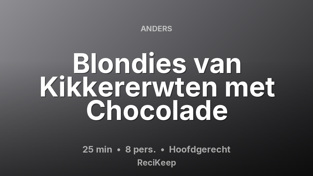 Receptkaart Blondies van Kikkererwten met Chocolade – Hoofdgerecht