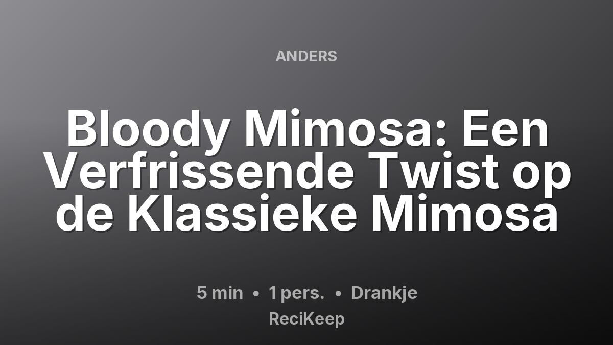 Receptkaart Bloody Mimosa: Een Verfrissende Twist op de Klassieke Mimosa – Drankje