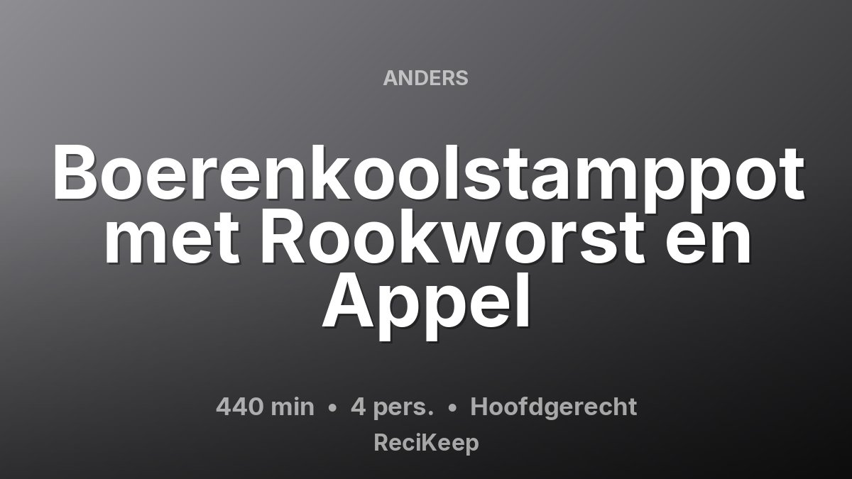 Receptkaart Boerenkoolstamppot met Rookworst en Appel – Hoofdgerecht