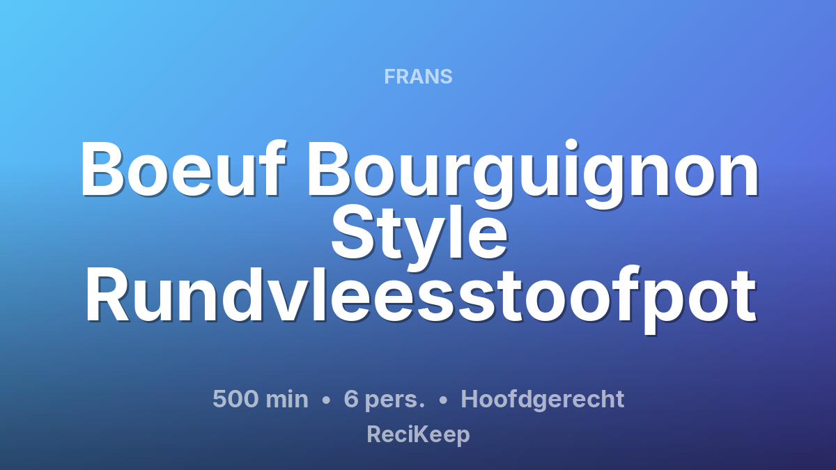 Receptkaart Boeuf Bourguignon Style Rundvleesstoofpot – Hoofdgerecht