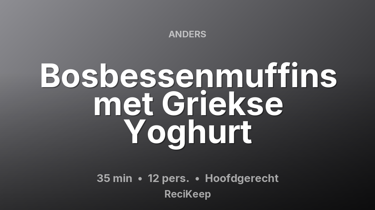Receptkaart Bosbessenmuffins met Griekse Yoghurt – Hoofdgerecht