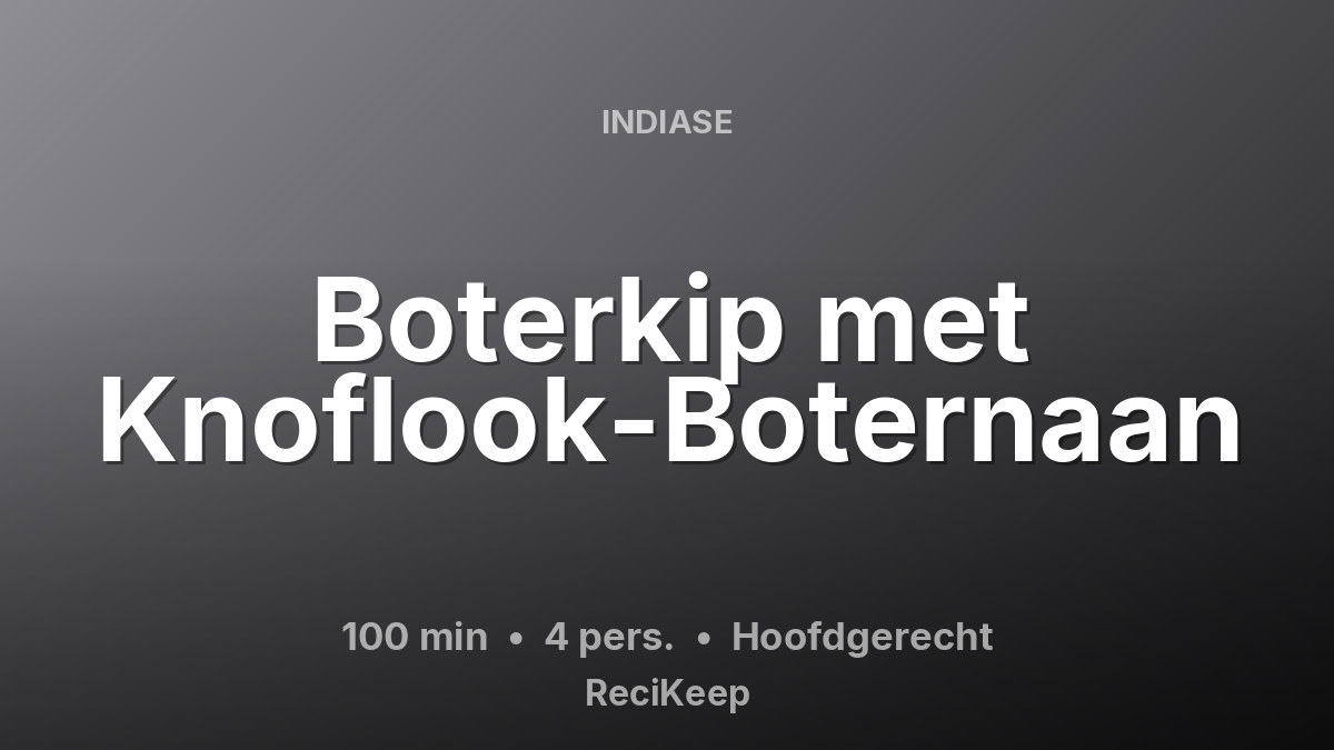 Receptkaart Boterkip met Knoflook-Boternaan – Hoofdgerecht