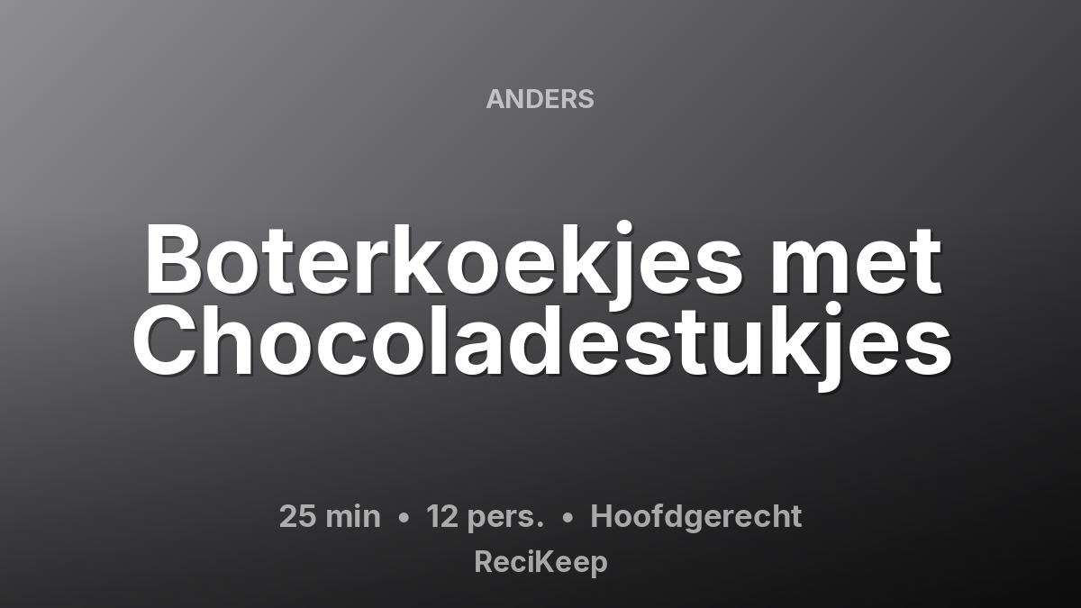 Receptkaart Boterkoekjes met Chocoladestukjes – Hoofdgerecht