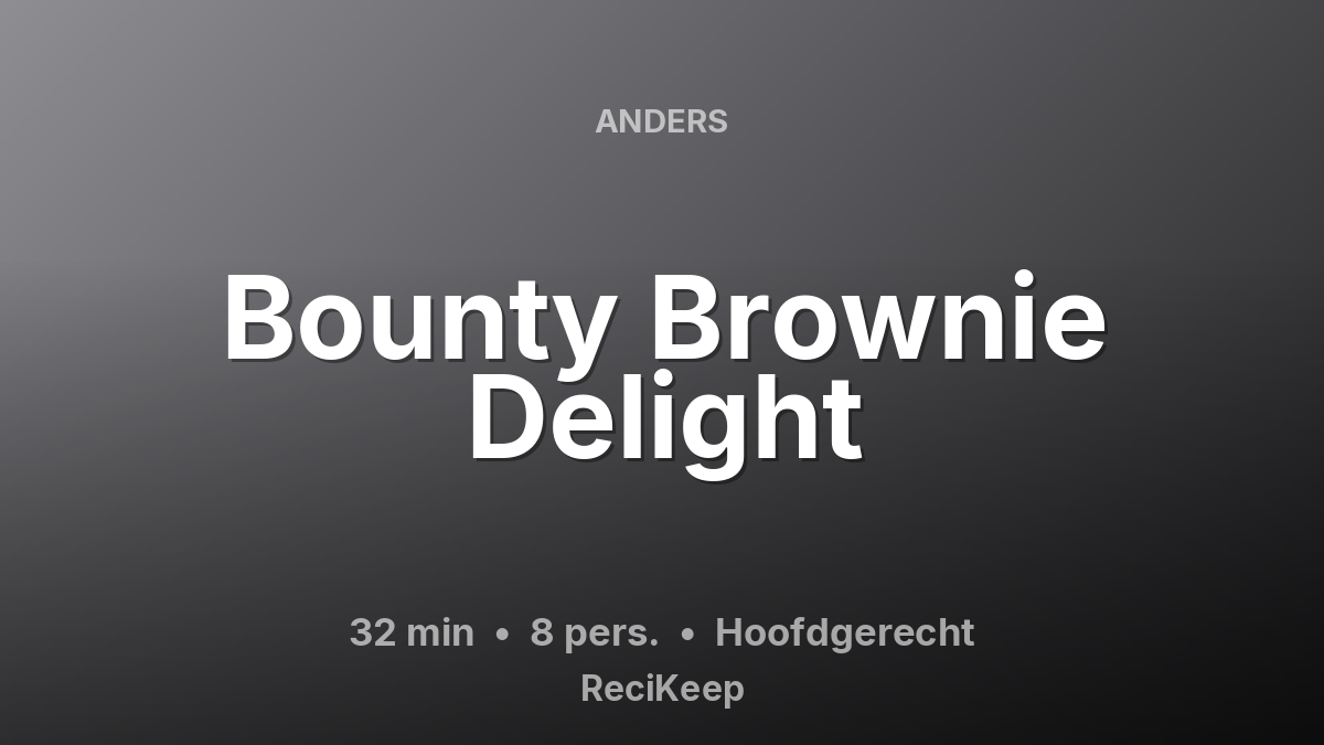 Receptkaart Bounty Brownie Delight – Hoofdgerecht