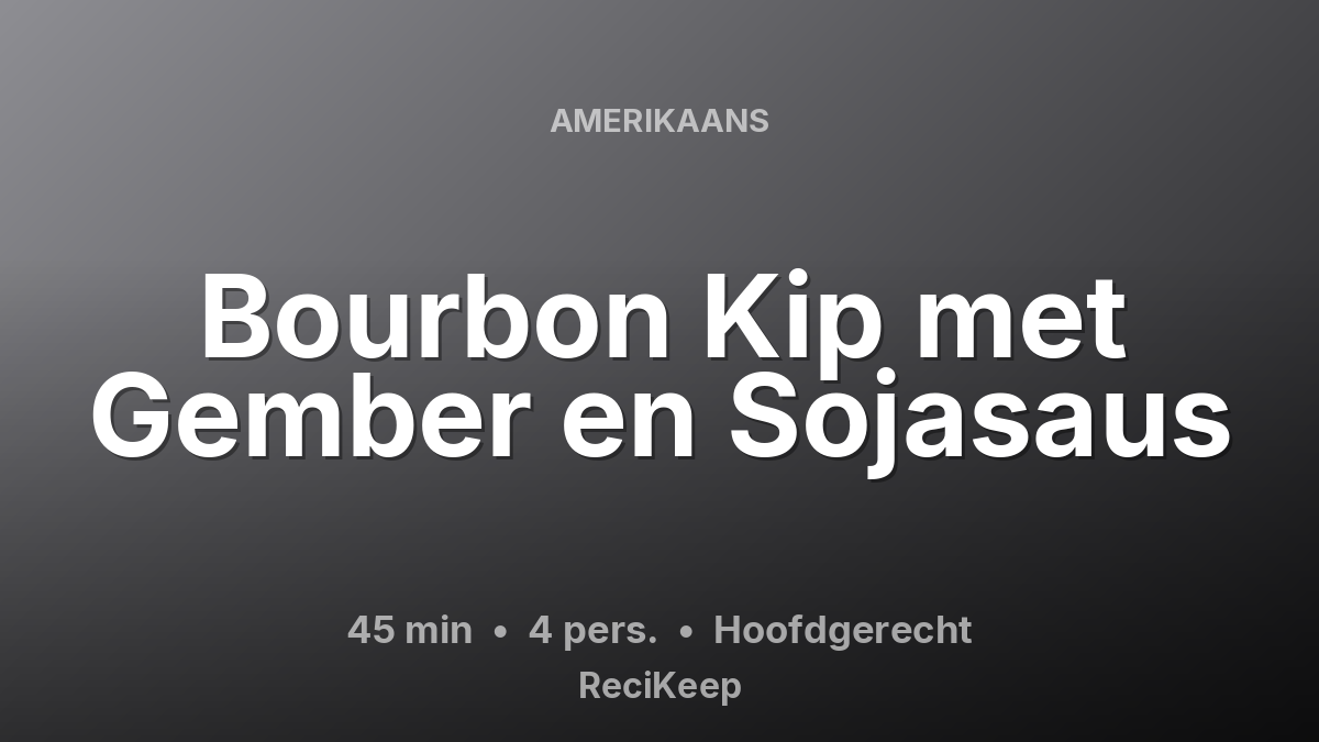 Receptkaart Bourbon Kip met Gember en Sojasaus – Hoofdgerecht