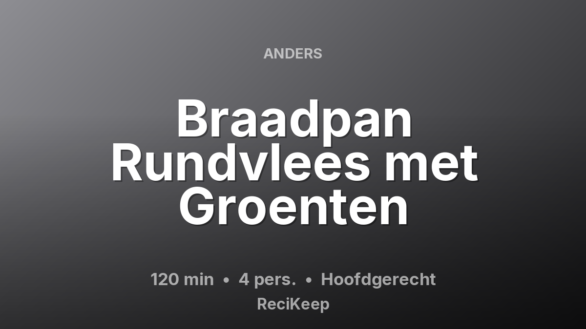 Receptkaart Braadpan Rundvlees met Groenten – Hoofdgerecht