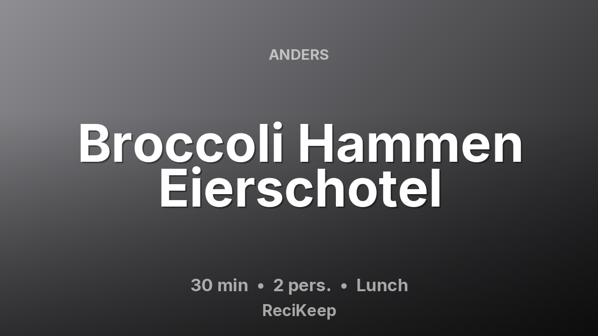 Receptkaart Broccoli Hammen Eierschotel – Lunch