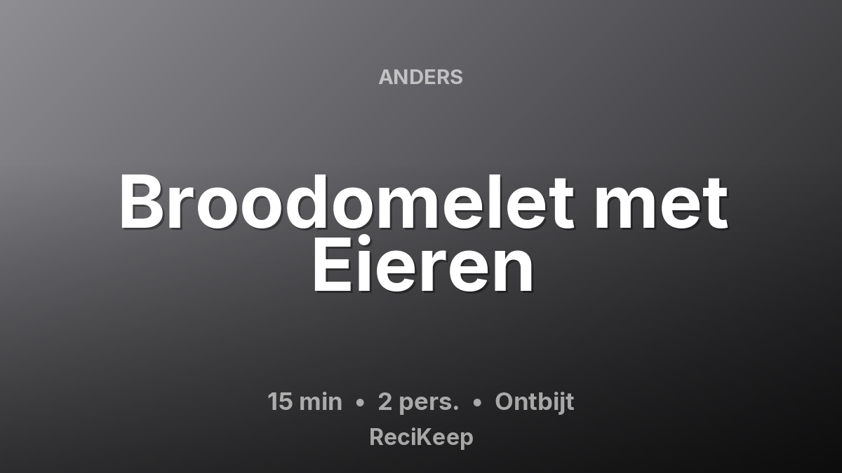 Receptkaart Broodomelet met Eieren – Ontbijt