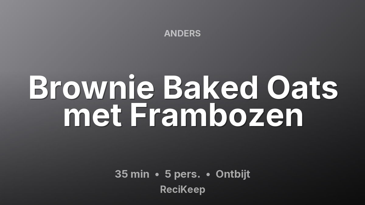 Receptkaart Brownie Baked Oats met Frambozen – Ontbijt
