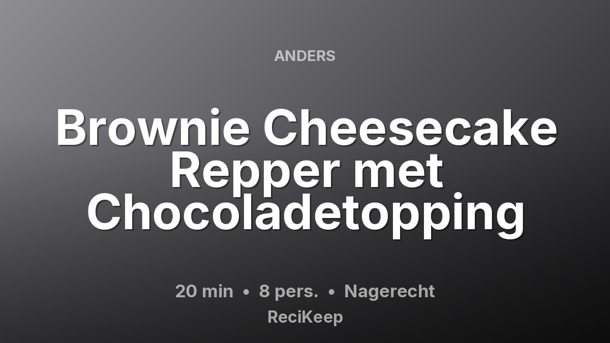 Receptkaart Brownie Cheesecake Repper met Chocoladetopping – Nagerecht