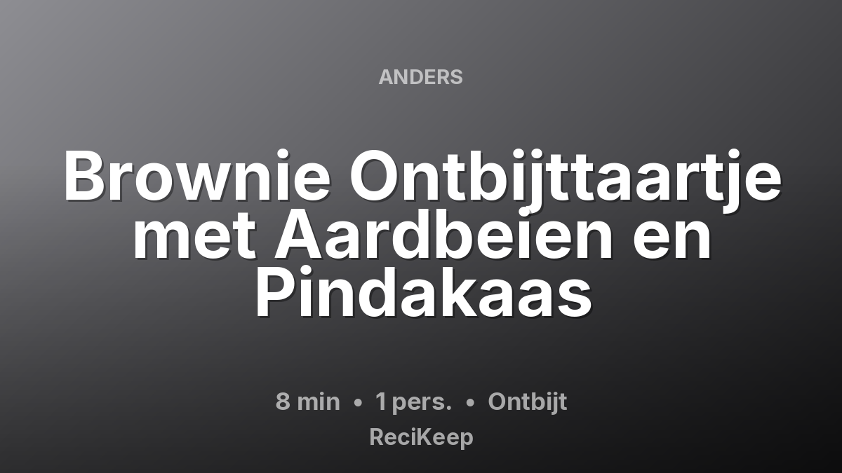Receptkaart Brownie Ontbijttaartje met Aardbeien en Pindakaas – Ontbijt