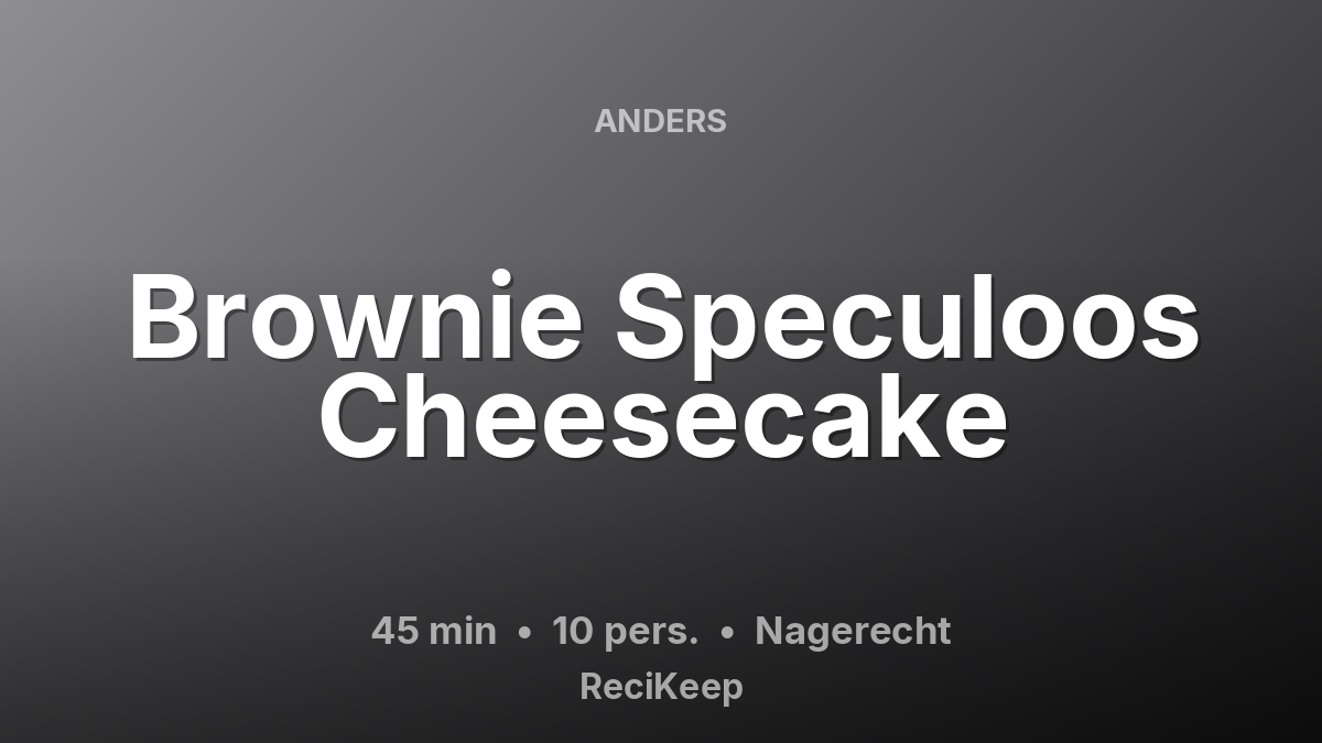 Receptkaart Brownie Speculoos Cheesecake – Nagerecht