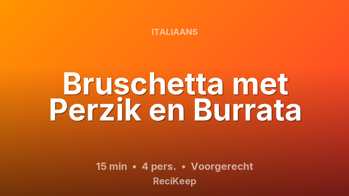 Receptkaart Bruschetta met Perzik en Burrata – Voorgerecht