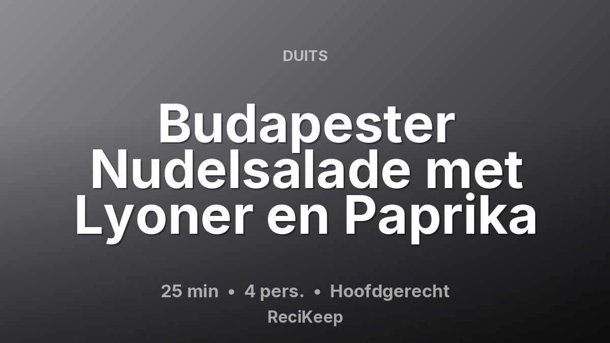 Receptkaart Budapester Nudelsalade met Lyoner en Paprika – Hoofdgerecht