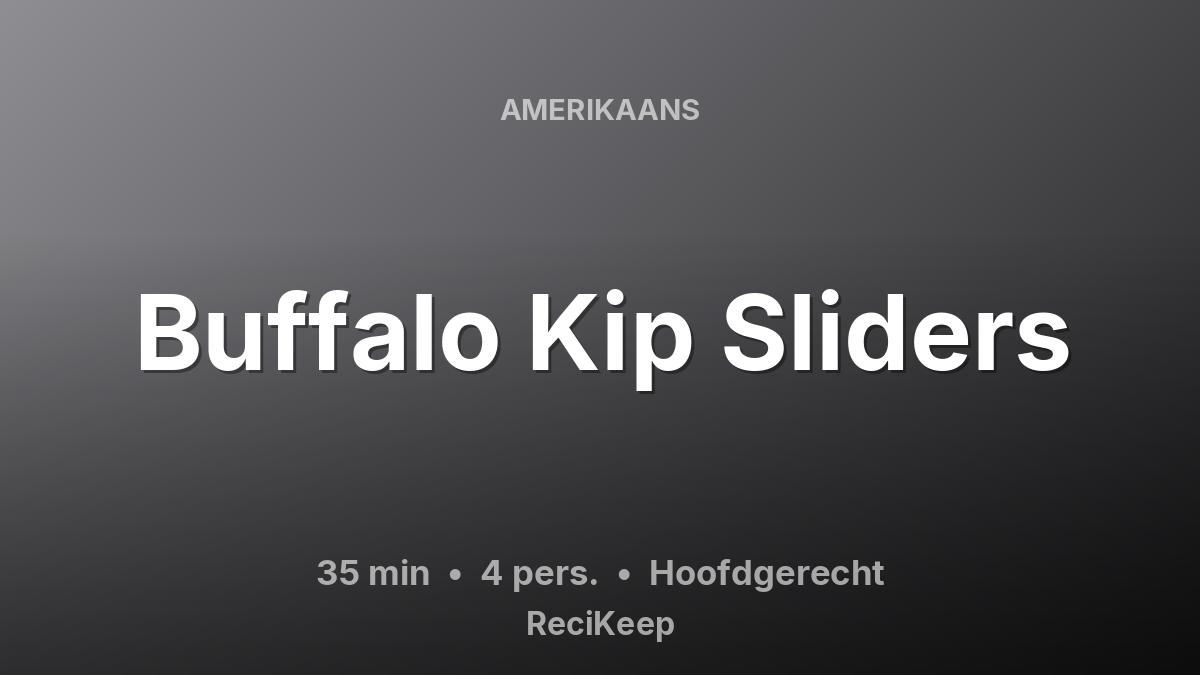 Receptkaart Buffalo Kip Sliders – Hoofdgerecht