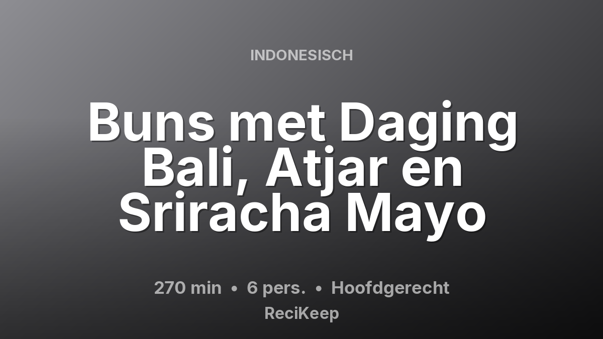 Receptkaart Buns met Daging Bali, Atjar en Sriracha Mayo – Hoofdgerecht