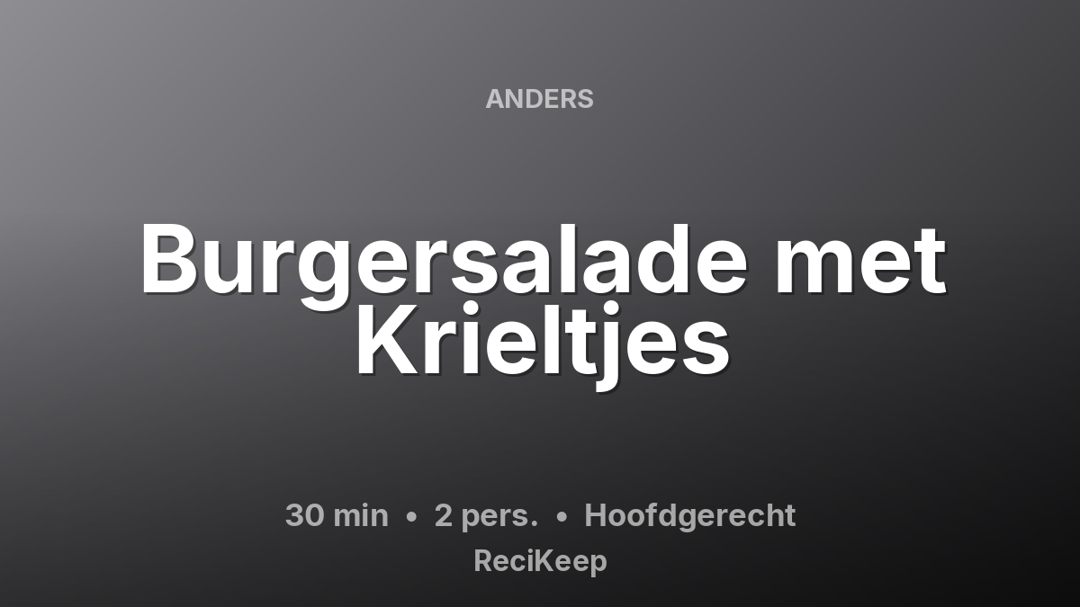 Receptkaart Burgersalade met Krieltjes – Hoofdgerecht