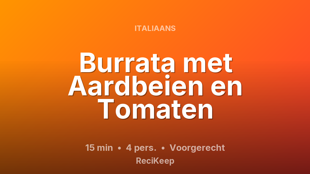 Receptkaart Burrata met Aardbeien en Tomaten – Voorgerecht